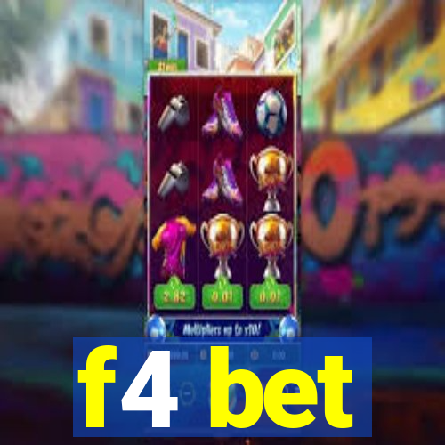 f4 bet